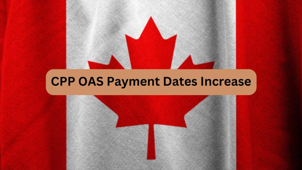 CPP OAS Payment Dates