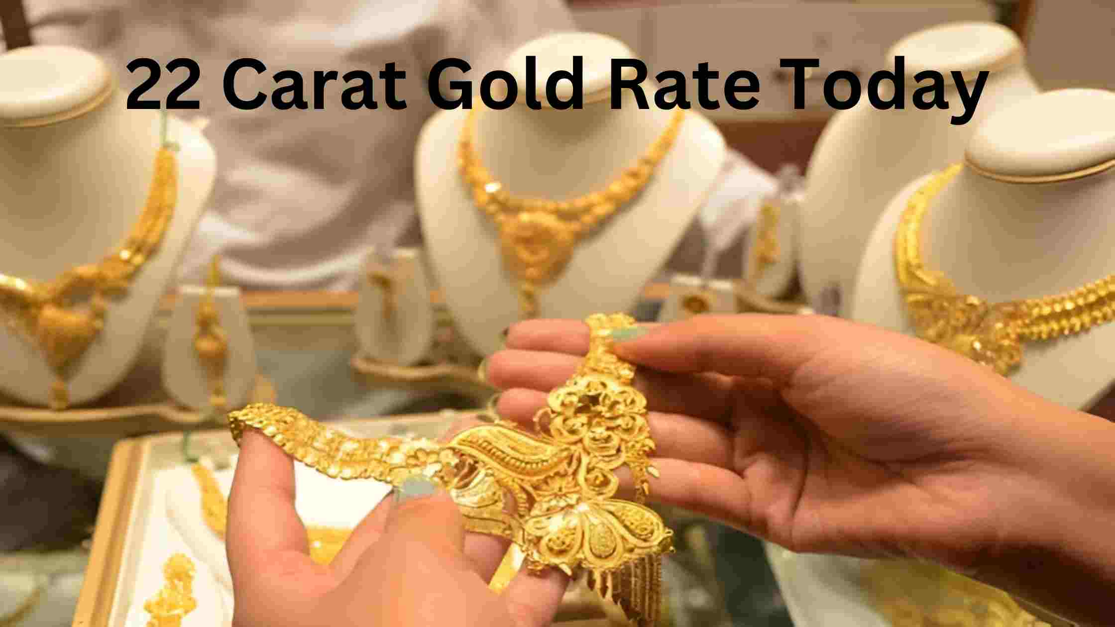 22 Carat Gold Rate Today