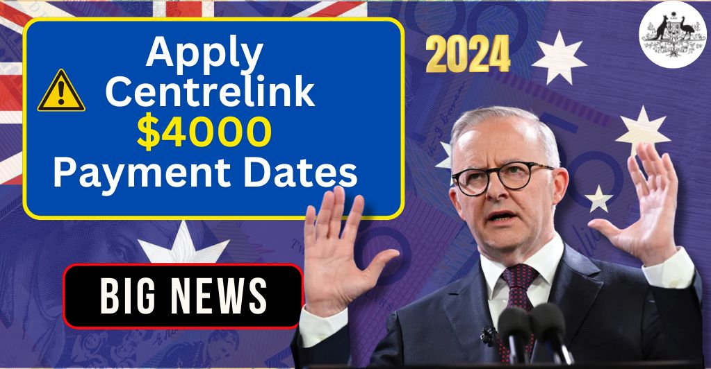 apply-centrelink-4000-payment-dates-2024-for-low-income-citizens-seniors-pensioners-parents