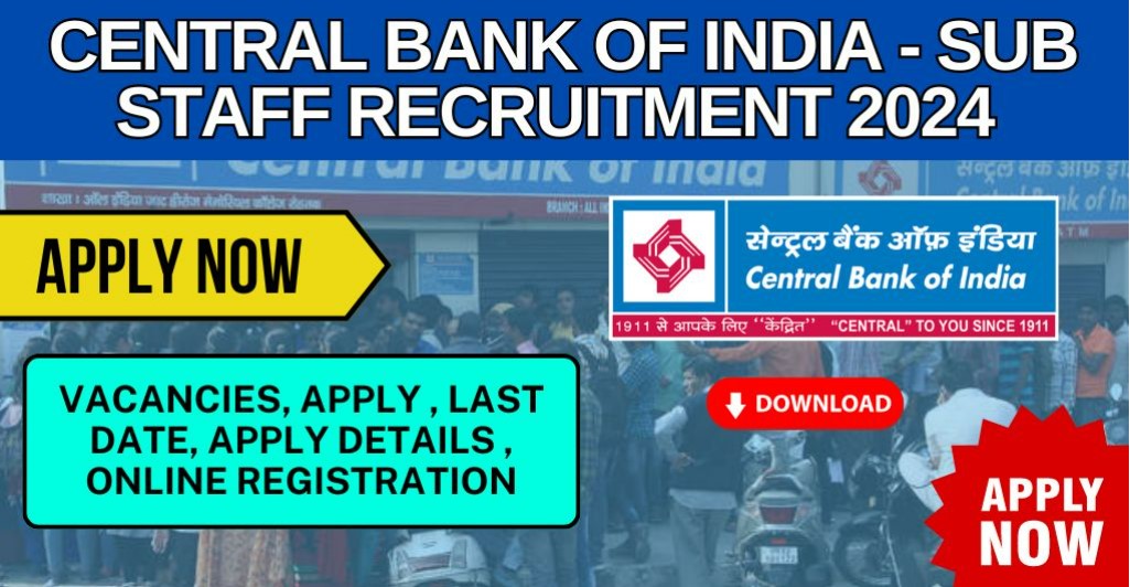 central-bank-of-india-sub-staff-recruitment-2024-vacancies-apply-last-date-exam-details-1