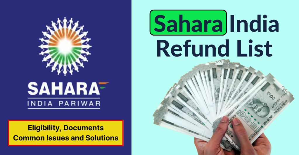 Sahara India Refund List 2024 - Eligibility, Documents