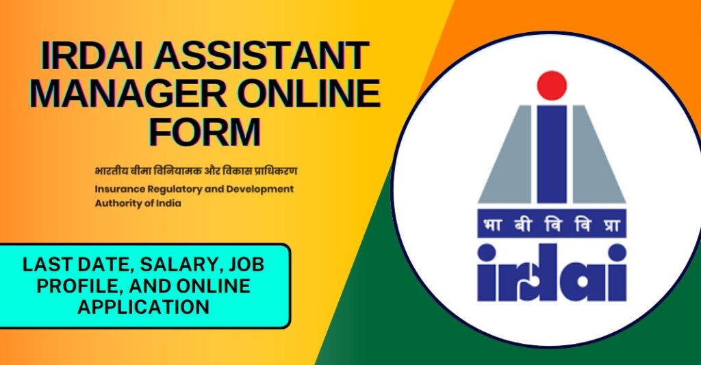 IRDAI-Assistant-Manager-Online-Form