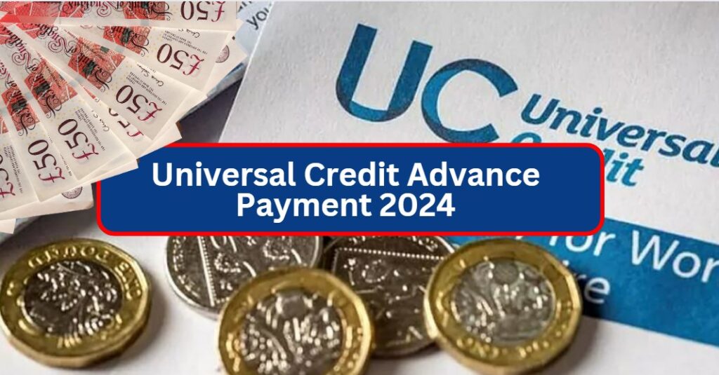 Universal Credit Advance Payment 2024