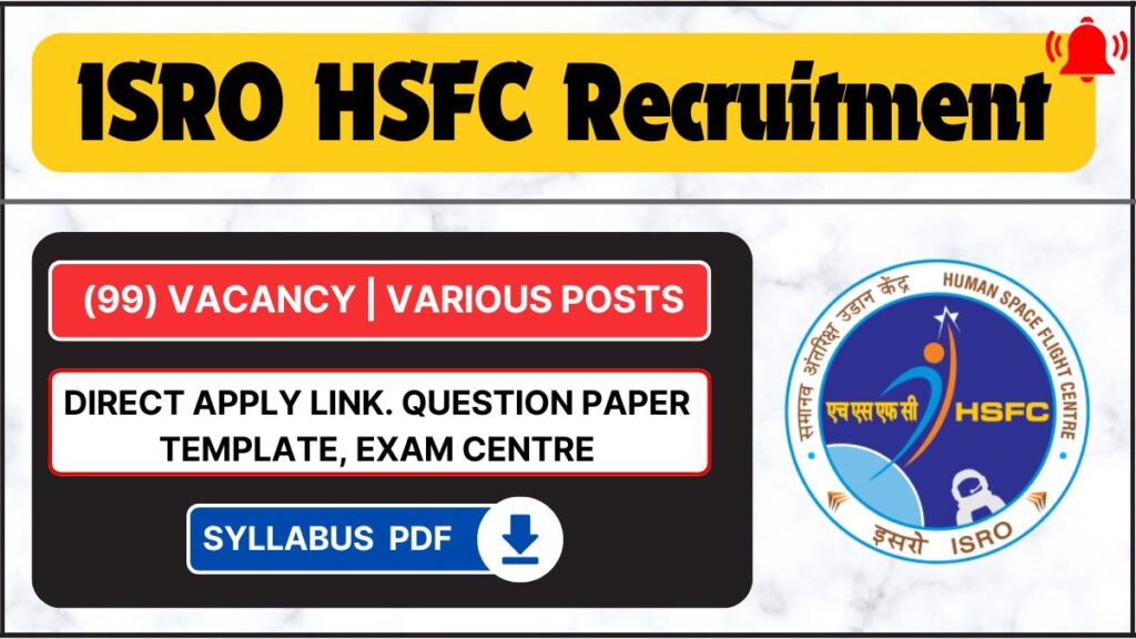 ISRO HSFC Recruitment 2024- Download Syllabus, Apply Link