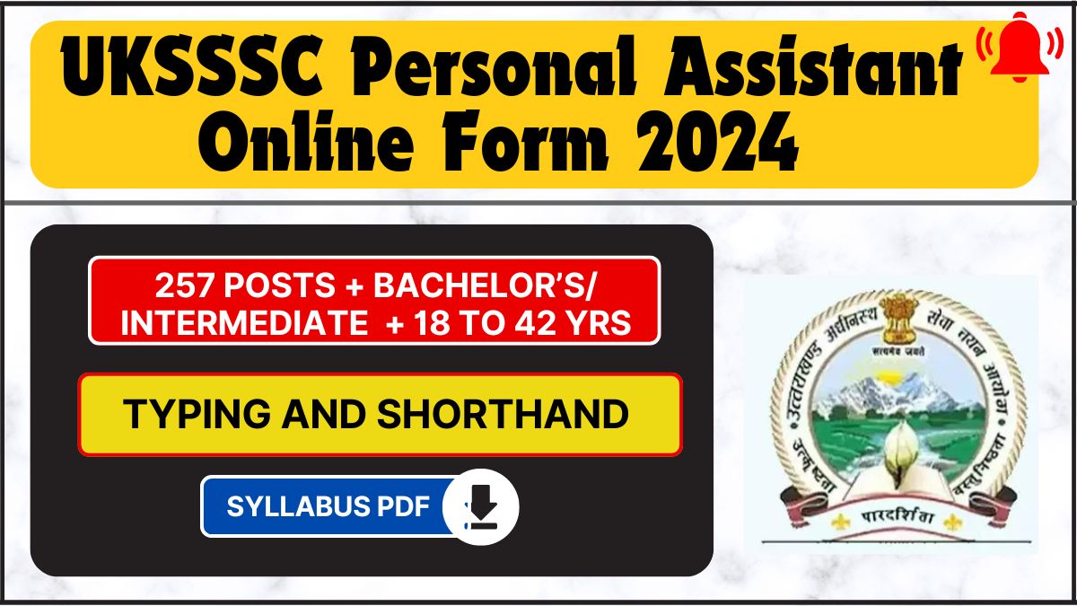 UKSSSC Personal Assistant Online Form 2024 - Download Syllabus